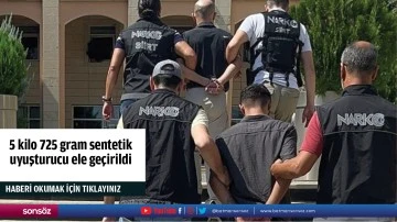 5 kilo 725 gram sentetik uyuşturucu ele geçirildi