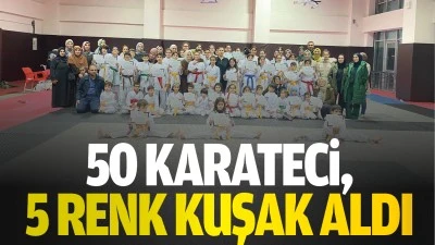 50 karateci, 5 renk kuşak aldı