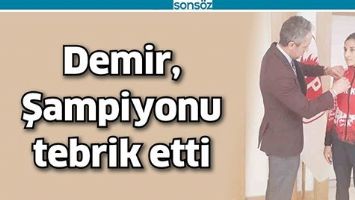 DEMİR, ŞAMPİYONU TEBRİK ETTİ