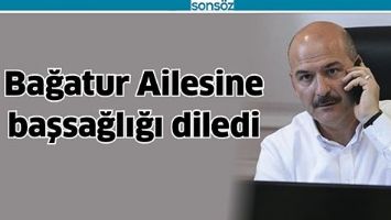 BAĞATUR AİLESİNE BAŞSAĞLIĞI DİLEDİ