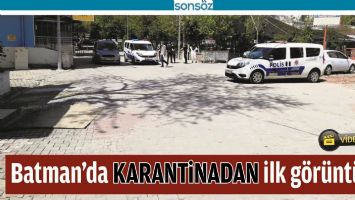 KARANTİNADAKİ BİNADAN İLK GÖRÜNTÜLER!