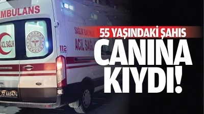 55 yaşındaki şahıs canına kıydı