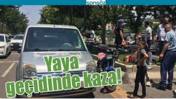 YAYA GEÇİDİNDE KAZA!