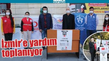 İZMİR’E YARDIM TOPLANIYOR