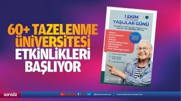 60+ Tazelenme Üniversitesi Etkinlikleri Başlıyor