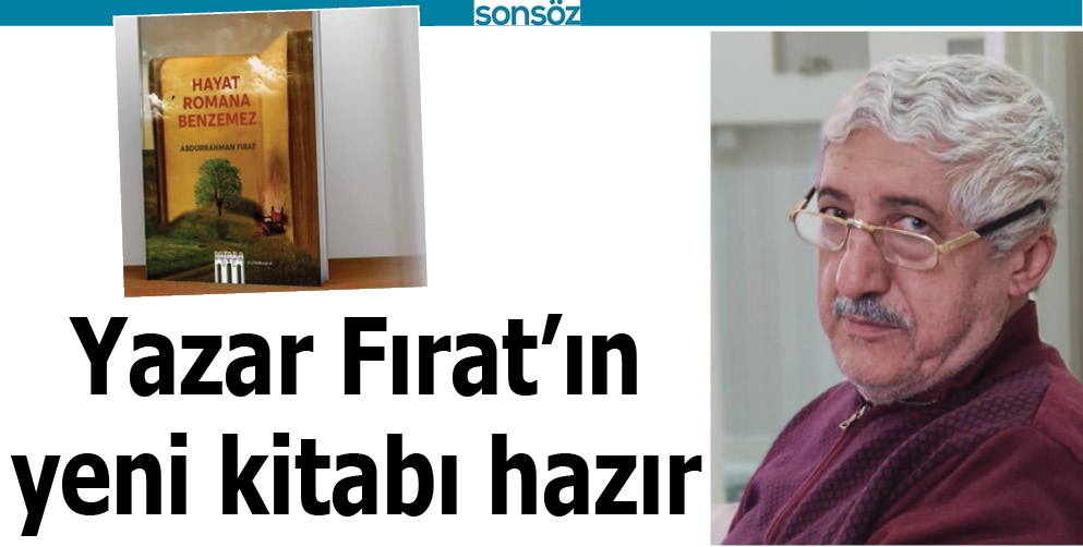 YAZAR FIRAT’IN YENİ KİTABI HAZIR