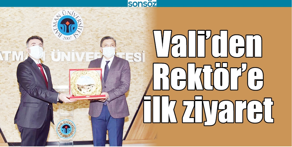 VALİ’DEN REKTÖR’E İLK ZİYARET