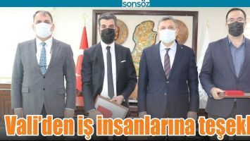 VALİ’DEN İŞ İNSANLARINA TEŞEKKÜR