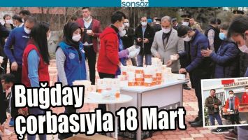 BUĞDAY ÇORBASIYLA 18 MART