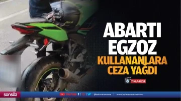 Abartı egzoz kullananlara ceza yağdı