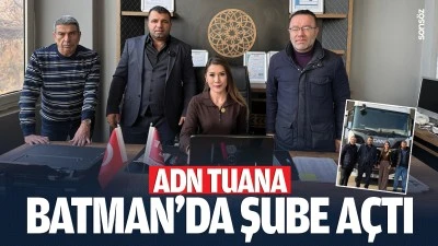 Adn Tuana, Batman’da şube açtı