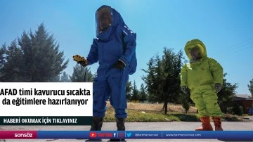 AFAD timi kavurucu sıcakta da eğitimlere hazırlanıyor