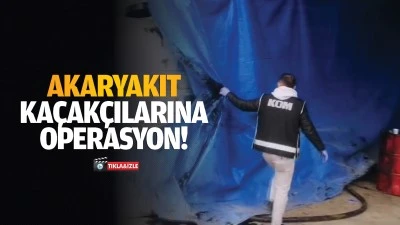 Akaryakıt kaçakçılarına operasyon!