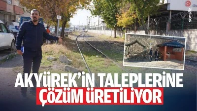 Akyürek’in taleplerine çözüm üretiliyor