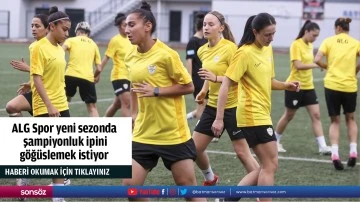 ALG Spor yeni sezonda şampiyonluk ipini göğüslemek istiyor