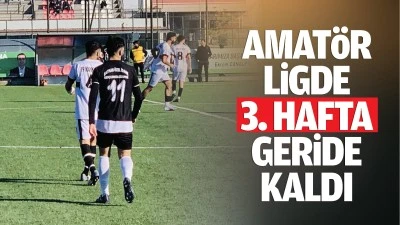 Amatör Ligde 3. hafta geride kaldı