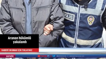 Aranan hükümlü yakalandı