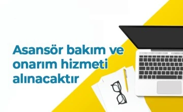 Asansör bakım hizmeti alınacaktır