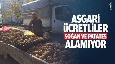 Asgari ücretliler, soğan ve patates alamıyor