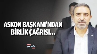 ASKON Başkanı’ndan birlik çağrısı…