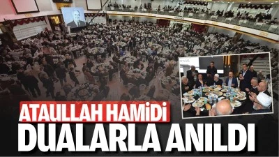 Ataullah Hamidi dualarla anıldı