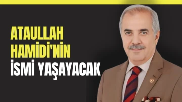 Ataullah Hamidi'nin ismi yaşayacak