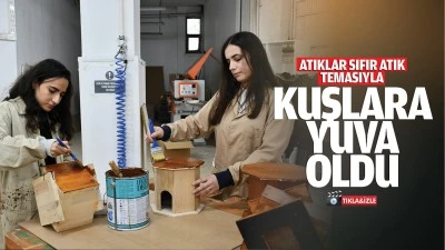 Atıklar Sıfır atık temasıyla kuşlara yuva oldu