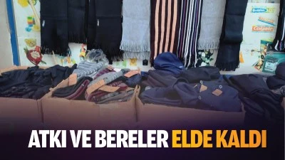 Atkı ve bereler elde kaldı