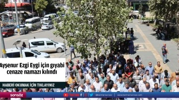 Ayşenur Ezgi Eygi için gıyabi cenaze namazı kılındı