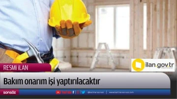 Bakım onarım işi yaptırılacaktır