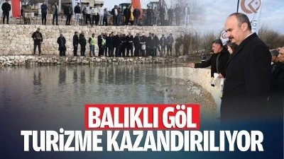 Balıklı Göl turizme kazandırılıyor