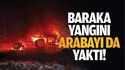 Baraka yangını, arabayı da yaktı!