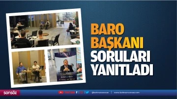 Baro Başkanı, soruları yanıtladı