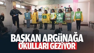 Başkan Argünağa, okulları geziyor