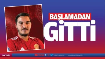 Başlamadan gitti