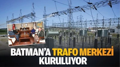 Batman’a trafo merkezi kuruluyor