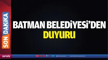 Batman Belediyesi’den  duyuru