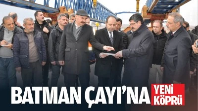 Batman Çayı’na yeni köprü…