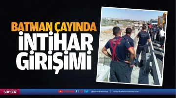 Batman Çayında intihar girişimi