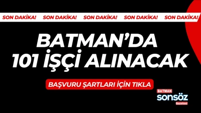 Batman’da 101 işçi alınacak