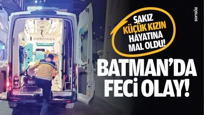 Batman’da feci olay; Sakız küçük kızın hayatına mal oldu!