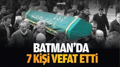 Batman'da 7 kişi vefat etti