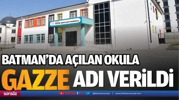 Batman’da açılan okula Gazze adı verildi