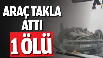 Batman'da araç takla attı: 1 ölü