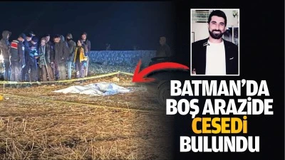 Batman’da boş arazide cesedi bulundu