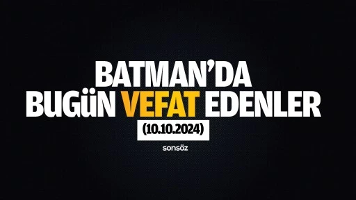 Batman'da bugün vefat edenler (10.10.2024)