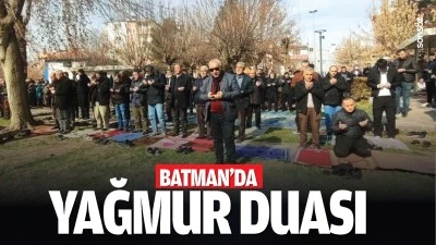 Batman'da dualar yağmur için…