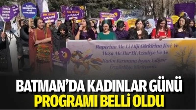 Batman’da Kadınlar Günü Programı belli oldu