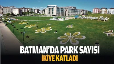 Batman’da park sayısı ikiye katladı