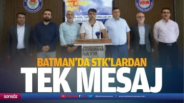 Batman’da STK’lardan tek mesaj